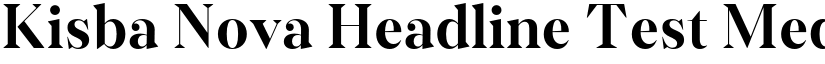 Kisba Nova Headline Test Medium font