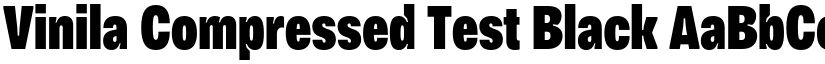 Vinila Compressed Test Black font