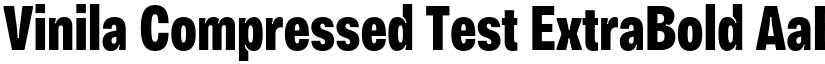 Vinila Compressed Test ExtraBold font