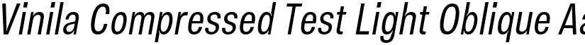 Vinila Compressed Test Light Oblique font