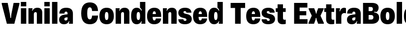 Vinila Condensed Test ExtraBold font