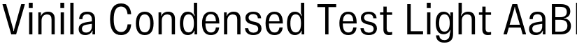 Vinila Condensed Test Light font