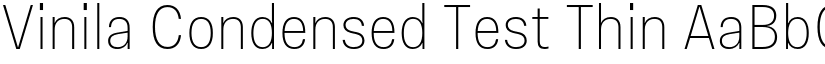 Vinila Condensed Test Thin font