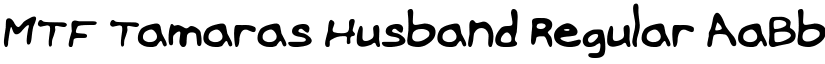 MTF Tamaras Husband Regular font