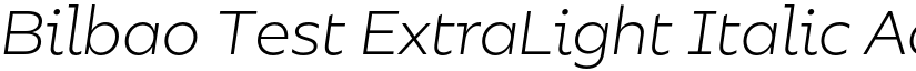 Bilbao Test ExtraLight Italic font