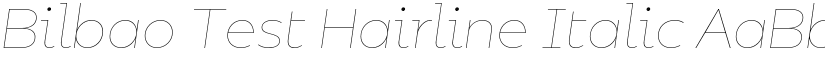 Bilbao Test Hairline Italic font