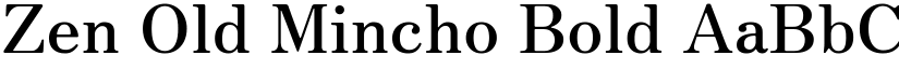 Zen Old Mincho Bold font