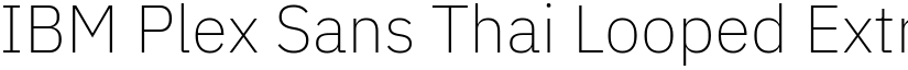 IBM Plex Sans Thai Looped ExtraLight font