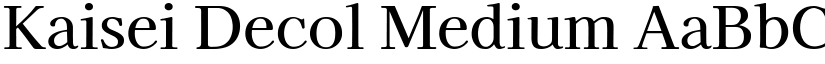 Kaisei Decol Medium font