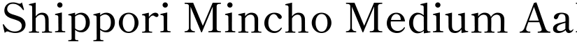 Shippori Mincho Medium font