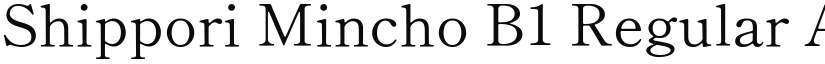 Shippori Mincho B1 Regular font