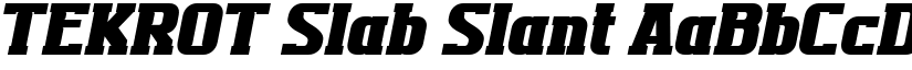 TEKROT Slab Slant font
