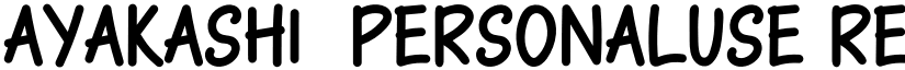 Ayakashi-PersonalUse Regular font