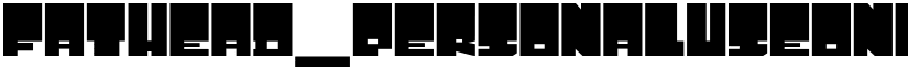 Fathead_PersonalUseOnly Regular font