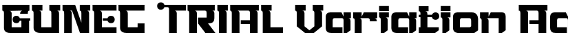 GUNEC TRIAL Variation font