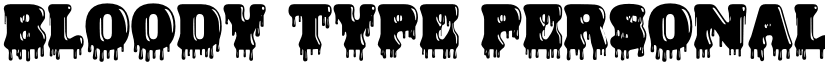 BLOODY TYPE PERSONAL USE Bold font