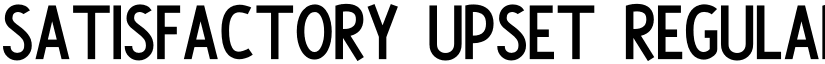 Satisfactory Upset Regular font