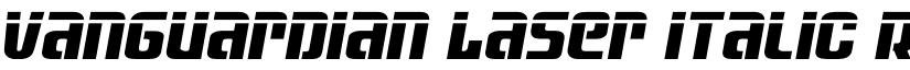 Vanguardian Laser Italic Regular font