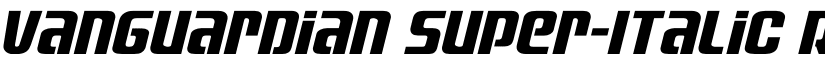Vanguardian Super-Italic Regular font