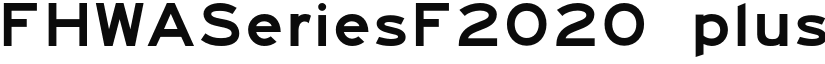 FHWASeriesF2020 plus20 font