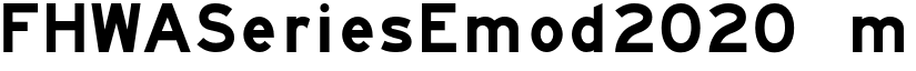 FHWASeriesEmod2020 minus10 font