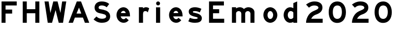 FHWASeriesEmod2020 plus40 font