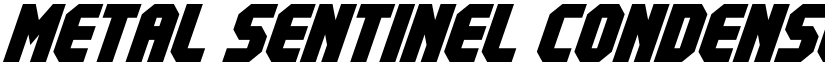 Metal Sentinel Condensed Ital Regular font
