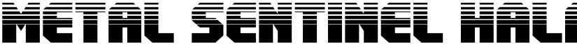 Metal Sentinel Halftone Regular font
