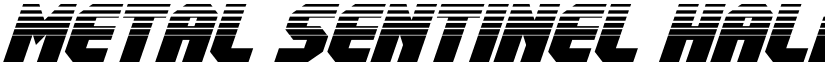 Metal Sentinel Halftone Italic Regular font