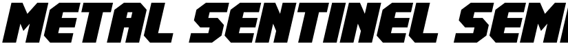 Metal Sentinel Semi-Italic Regular font