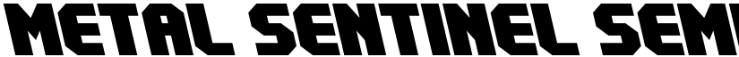 Metal Sentinel Semi-Leftalic Regular font