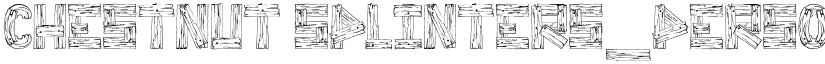 Chestnut Splinters_PersonalUseOnly Regular font