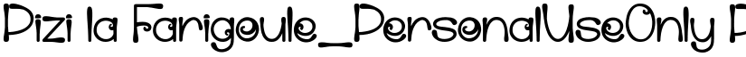 Pizi la Farigoule_PersonalUseOnly Regular font