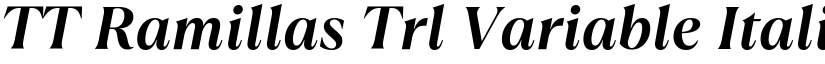 TT Ramillas Trl Variable Italic Regular (Variable) font