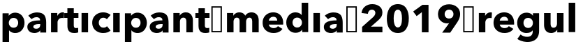 Participant Media 2019 Regular font