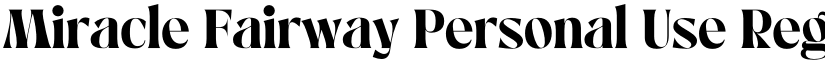 Miracle Fairway Personal Use Regular font