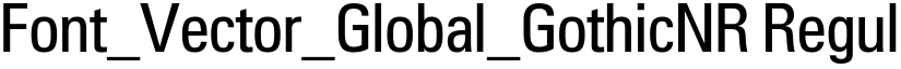 Font_Vector_Global_GothicNR Regular font