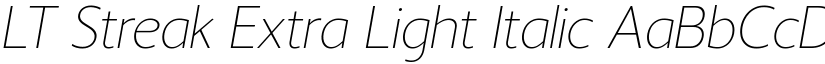 LT Streak Extra Light Italic font