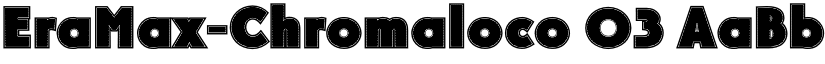 EraMax-Chromaloco 03 font