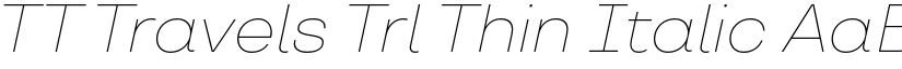 TT Travels Trl Thin Italic font