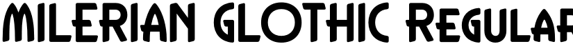 MILERIAN GLOTHIC Regular font