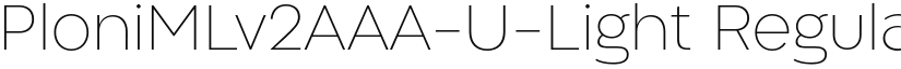 PloniMLv2AAA-U-Light Regular font