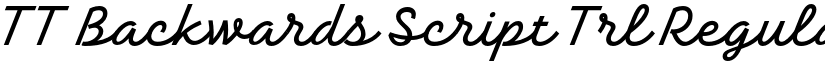 TT Backwards Script Trl Regular font
