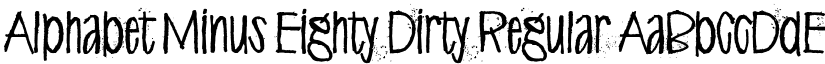 Alphabet Minus Eighty Dirty Regular font