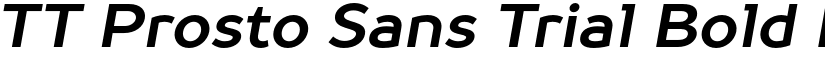 TT Prosto Sans Trial Bold Italic font