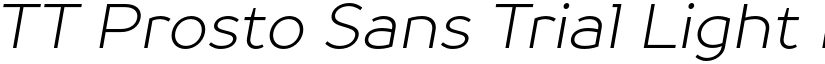 TT Prosto Sans Trial Light Italic font