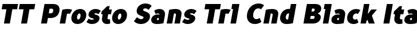 TT Prosto Sans Trl Cnd Black Italic font
