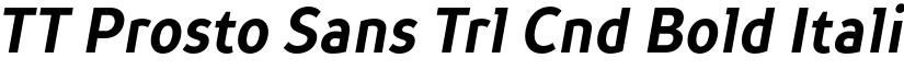 TT Prosto Sans Trl Cnd Bold Italic font
