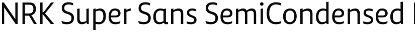 NRK Super Sans SemiCondensed Regular font