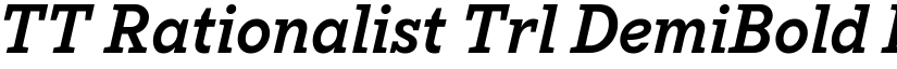 TT Rationalist Trl DemiBold Italic font